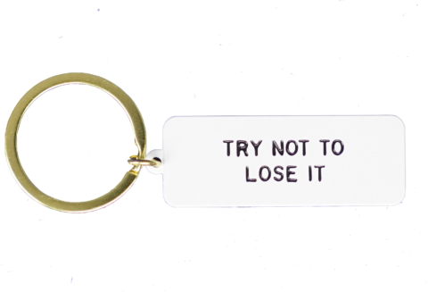 Try not to lose it keychain blue background